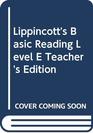 Basic Reading Series Level E Teacher's Edition J B Lippincott Company