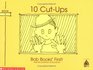 10 Cut-Ups (Bob Books First!, Level A, Set 1, Book 9))