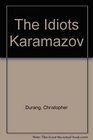 The Idiots Karamazov
