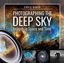 Photographing the Deep Sky Images in Space and Time