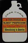 The Second Oldest Profession An Informal History of Moonshining in America