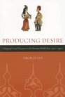 Producing Desire Changing Sexual Discourse in the Ottoman Middle East 15001900