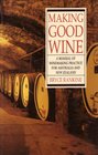 Making Good Wine A Manual of Winemaking Practice for Australia and New Zealand
