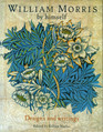 William Morris by Himself Designs and Writings