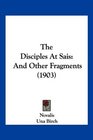 The Disciples At Sais And Other Fragments