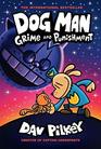 Dog Man Grime and Punishment From the Creator of Captain Underpants