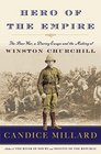 Hero of the Empire: The Boer War, a Daring Escape, and the Making of Winston Churchill