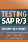 Testing SAP R/3 A Manager's StepbyStep Guide
