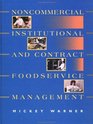 Noncommercial Institutional and Contract Foodservice Management