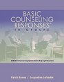 Basic Counseling Responses in Groups A Multimedia Learning System for the Helping Professions