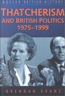 Thatcherism and British Politics 19751999