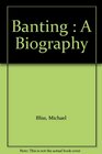 Banting  A Biography