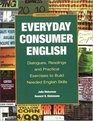 Everyday Consumer English Dialogues Readings and Practical Exercises to Build Needed English Skills