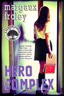 Hero Complex A Keaton School Novel
