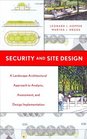 Security and Site Design  A Landscape Architectural Approach to Analysis Assessment and Design Implementation