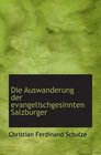 Die Auswanderung der evangelischgesinnten Salzburger