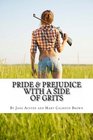 Pride  Prejudice with a Side of Grits A Southernfried Version of Jane Austen's Classic