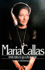 Maria Callas The Woman Behind the Legend