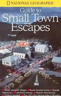 Guide to Small Town Escapes