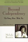 Beyond Codependency And Getting Better All the Time