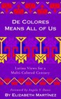 De Colores Means All of Us Latina Views for a MultiColored Century