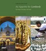 An Appetite for Lombardy The People the Places the Food
