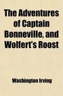 The Adventures of Captain Bonneville and Wolfert's Roost