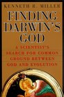 Finding Darwin's God: A Scientist's Search for Common Ground Between God and Evolution