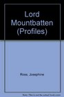 Lord Mountbatten Profiles Series