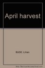 April Harvest