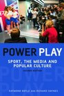 Power Play Sport the Media and Popular Culture