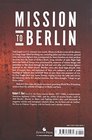 Mission to Berlin The American Airmen Who Struck the Heart of Hitler's Reich