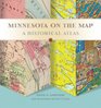 Minnesota on the Map A Historical Atlas