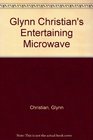 GLYNN CHRISTIAN'S ENTERTAINING MICROWAVE