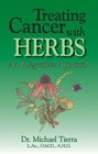 Treating Cancer with Herbs An Integrative Approach