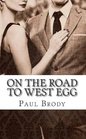 On the Road to West Egg The Volatile Relationship of F Scott and Zelda Fitzgerald