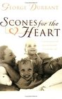 Scones for the Heart 184 Inspiring Morsels of Wit and Wisdom to Warm the Soul