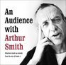 An Audience with Arthur Smith