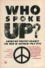 Who spoke up American protest against the war in Vietnam 19631975