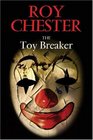 The Toy Breaker