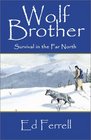 Wolf Brother Survival in the Far North