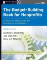 The BudgetBuilding Book for Nonprofits A StepbyStep Guide for Managers and Boards