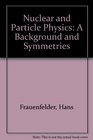 Nuclear and Particles Physics