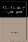 Our Century 19101920