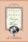 Heart to Heart: Stories for Moms (Focus on the Family)