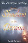 The Prophecy Of The Kings Book 3 Shadow Of The Demon