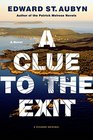 A Clue to the Exit A Novel