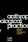 Anthropological Practice Fieldwork and the Ethnographic Method