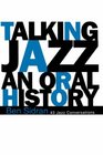Talking Jazz An Oral History