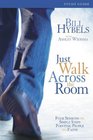 Just Walk Across the Room Participant's Guide with DVD Four Sessions on Simple Steps Pointing People to Faith